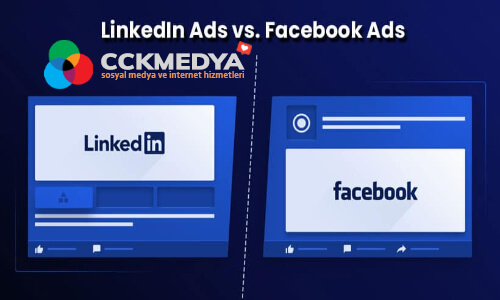 Linkedin ads, facebook ads farkları nelerdir?