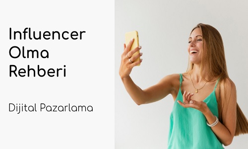 influencer nasıl olunur